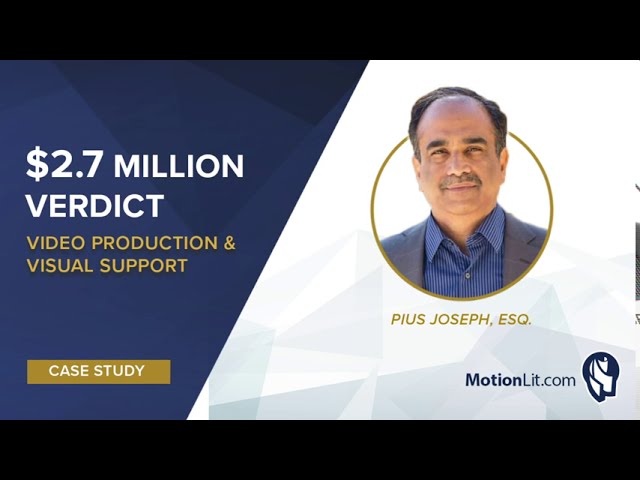 Watch How Pius Joseph Obtained a $2.7 Million Verdict Using MotionLit’s Visual & Trial Support